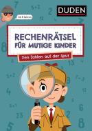 Rechenrätsel für mutige Kinder - Den Zahlen auf der Spur  - ab 6 Jahren di Janine Eck edito da Bibliograph. Instit. GmbH