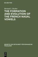 The formation and evolution of the French nasal vowels di Bernard L. Rochet edito da De Gruyter