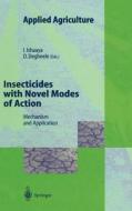 Insecticides with Novel Modes of Action di I. Ishaaya, D. Degheele edito da Springer Berlin Heidelberg