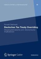 Deutsches Tax Treaty Overriding di Ronald Gebhardt edito da Springer Fachmedien Wiesbaden