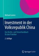 Investment in der Volksrepublik China di Michael Lorenz edito da Gabler, Betriebswirt.-Vlg
