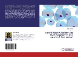 Liquid Based Cytology and Brush Cytology in Oral Lesions: A Comparison di Nidhi Dwivedi, Akhil Agarwal edito da LAP Lambert Academic Publishing