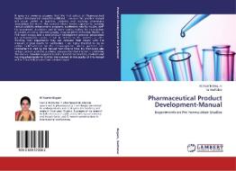 Pharmaceutical Product Development-Manual di M. Yasmin Begum, M. Sudhakar edito da LAP Lambert Academic Publishing