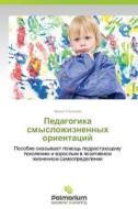 Pedagogika Smyslozhiznennykh Orientatsiy di Ul'yanova Irina edito da Palmarium Academic Publishing