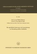 Die »gerichtete Erstarrung« als Voraussetzung zur Herstellung dichter Gußstücke di Siegfried Engler, Wilhelm Patterson edito da VS Verlag für Sozialwissenschaften