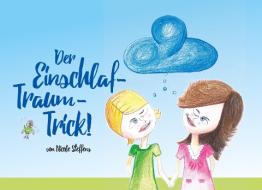 Der Einschlaf-Traum-Trick di Nicole Steffens edito da Books on Demand