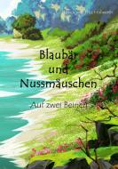 Blaubär und Nussmäuschen di Patrick Frühwirth edito da Books on Demand