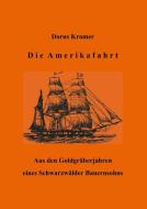 Die Amerikafahrt di Dorus Kromer edito da Books on Demand