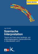 Szenische Interpretation di Ingo Scheller edito da Kallmeyer Sche Verlags-