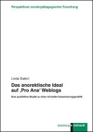 Das anorektische Ideal auf 'Pro Ana' Weblogs di Linda Siefert edito da Klinkhardt, Julius