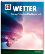 Wetter. Sonne, Wind und Wolkenbruch di Karsten Schwanke edito da Tessloff Verlag