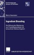 Ingredient Branding di Moritz Havenstein edito da Deutscher Universitätsverlag