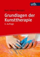 Grundlagen der Kunsttherapie di Karl-Heinz Menzen edito da UTB GmbH