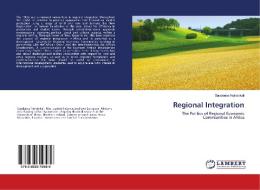 Regional Integration di Gaudence Nyirabikali edito da LAP Lambert Academic Publishing