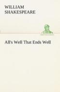 All's Well That Ends Well di William Shakespeare edito da TREDITION CLASSICS