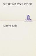 A Boy's Ride di Gulielma Zollinger edito da TREDITION CLASSICS
