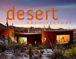 Desert Architecture di Michelle Galindo edito da Braun