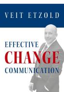 Effective Change Communication di Etzold Veit Etzold edito da GABAL