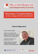 Business Transformation ist der einzige Weg in die Zukunft di Eckhart Hilgenstock edito da Diplomatic Council e.V.