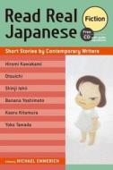 Read Real Japanese Fiction: Short Stories by Contemporary Writers [With CD with Audio Narrations] di Michael Emmerich edito da Kodansha