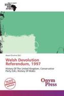Welsh Devolution Referendum, 1997 edito da Duc