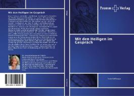 Mit den Heiligen im Gespräch di Irene Kohlberger edito da Fromm Verlag