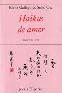 Haikus de amor di Elena Gallego, Seiko Ota edito da Hiperión