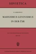 Marxismus-Leninismus in Der Čsr: Die Tschechoslowakische Philosophie Seit 1945 di Nikolaus Lobkowicz edito da SPRINGER NATURE