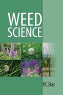 Weed Science di P. C. Das edito da NIPA