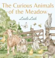 The Curious Animals of the Meadow di Luule Luik edito da Book Fairy Publishing