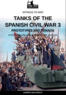 Tanks of the Spanish Civil War - Vol. 3 di Gabriele Malavoglia edito da Soldiershop