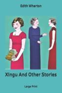 Xingu And Other Stories di Wharton Edith Wharton edito da Independently Published
