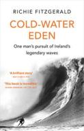 Cold-Water Eden di Richie Fitzgerald edito da HarperCollins Publishers