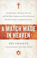 A Match Made in Heaven di Zev Chafets edito da Harper Perennial