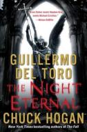 The Night Eternal di Chuck Hogan, Guillermo del Toro edito da Harper