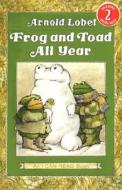 Frog and Toad All Year di Arnold Lobel edito da HARPERCOLLINS