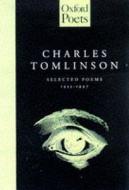 Selected Poems, 1955-97 di Charles Tomlinson edito da Carcanet Press Ltd