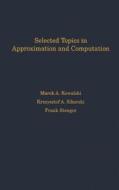 Selected Topics in Approximation and Computation di Marek Kowalski, Christopher Sikorski, Frank Stenger edito da OXFORD UNIV PR