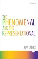 The Phenomenal and the Representational di Jeff Speaks edito da OUP Oxford