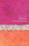 Teeth: A Very Short Introduction di Peter S. (Distinguished Professor and Chair of Anthropology Ungar edito da Oxford University Press