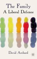 The Family: A Liberal Defence di David Archard edito da Palgrave Macmillan