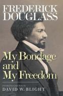 My Bondage and My Freedom di Frederick Douglass edito da Yale University Press