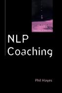 NLP Coaching di Philip Hayes edito da McGraw-Hill Education