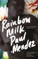 Rainbow Milk di Paul Mendez edito da Little, Brown Book Group