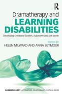 Dramatherapy And Learning Disabilities edito da Taylor & Francis Ltd