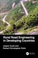 Rural Road Engineering In Developing Countries di Jasper Cook, Robert Christopher Petts edito da Taylor & Francis Ltd