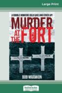 Murder at the Fort di Bob Marmion edito da ReadHowYouWant