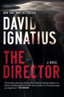 The Director di David Ignatius edito da W W NORTON & CO