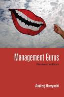 Management Gurus, Revised Edition di Andrzej (University of Glasgow Huczynski edito da Taylor & Francis Ltd