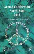 Armed Conflicts In South Asia 2012 edito da Taylor & Francis Ltd